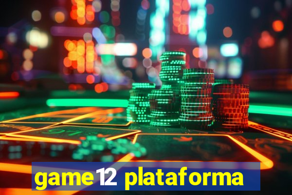 game12 plataforma